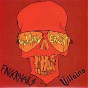 Fingernails  / Villains  - Getting Crazy