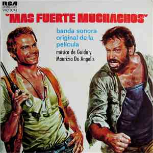 Guido E Maurizio De Angelis - Mas Fuerte Muchachos - Banda Sonora Original De La Película
