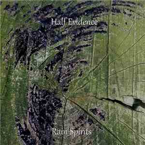 Half Evidence - Rain Spirits