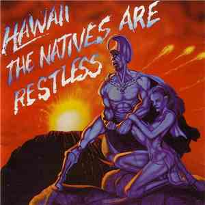 Hawaii  - The Natives Are Restless