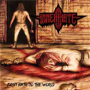 Inner Hate - First Hate To The World