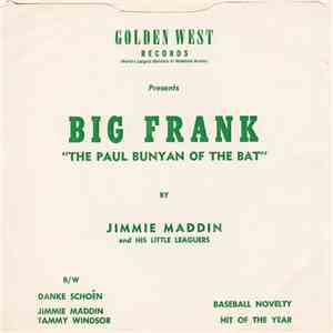 Jimmie Maddin And His Little Leaguers / Jimmie Maddin - Tammy Windsor - Big Frank / Danke Schoén