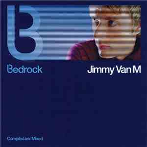 Jimmy Van M - Bedrock: Compiled And Mixed By Jimmy Van M