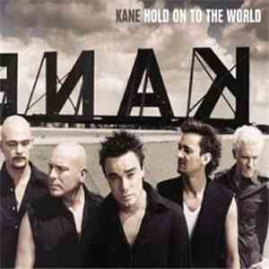 Kane - Hold On To The World