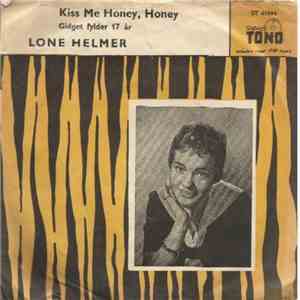 Lone Helmer - Kiss Me Honey, Honey