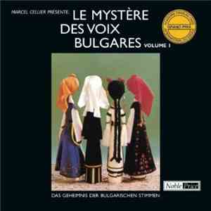 Marcel Cellier Présente: Le Mystère Des Voix Bulgares - Volume I: Das Geheimnis Der Bulgarischen Stimmen