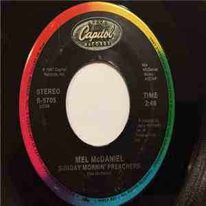 Mel McDaniel - Anger & Tears / Sunday Mornin' Preachers