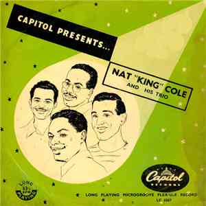 Nat ''King'' Cole And His Trio - Capitol Presents...Nat "King" Cole And His Trio - Volume 1