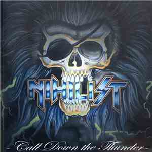 Nihilist  - Call Down The Thunder