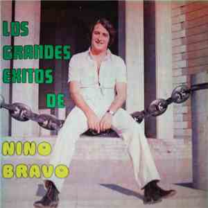 Nino Bravo - Los Grandes Exitos De Nino Bravo