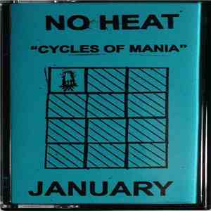No Heat - January "Cycles Of Mania"
