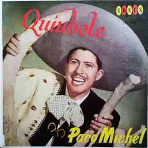 Paco Michel - Quiubole