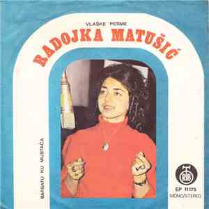 Radojka Matušić - Vlaške Pesme - Barbatu Ku Mustača