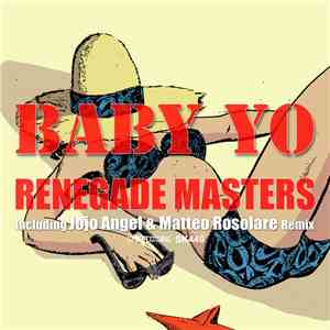 Renegade Masters  - Baby Yo