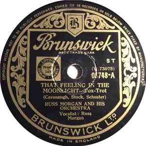 Russ Morgan And His Orchestra - (Do You Ever Get) That Feeling In The Moonlight / You're Nobody 'Til Somebody Love's You