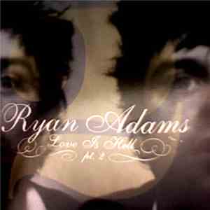 Ryan Adams - Love Is Hell Pt. 2