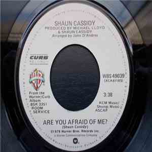 Shaun Cassidy - Are You Afraid Of Me? / You're Usin' Me
