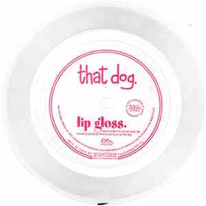 that dog. - Lip Gloss