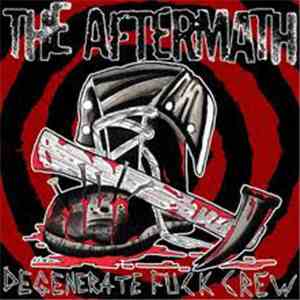 The Aftermath - Degenerate Fuck Crew