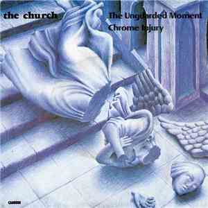 The Church - The Unguarded Moment