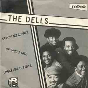The Dells - Stay In My Corner / Oh What A Nite / Looks Like It's Over