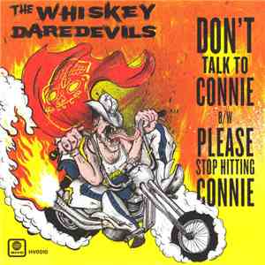 The Whiskey Daredevils - Don't Talk To Connie