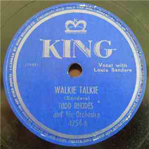 Todd Rhodes And His Orchestra - Walkie Talkie / Todd's Idea