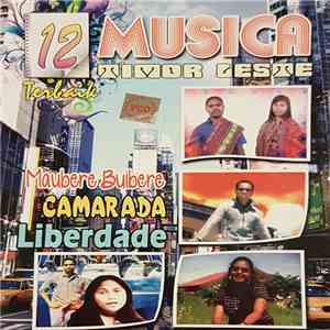Various - 12 Musica Timor Leste Terbaik - Maubere Buibere Camarada Liberdade