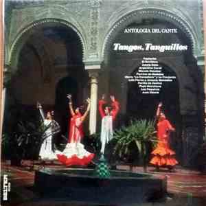 Various - Antología Del Cante Vol. VI Tangos, Tanguillos