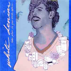 White Denim - Takes Place In Your Work Space