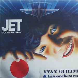 Yvan Guilini & His Orchestra - Jet (Fly Me To Japan)