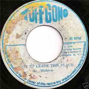 A. Hudson - Got To Leave This Place