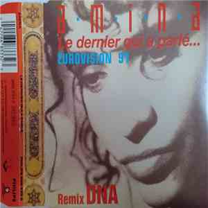Amina - Le Dernier Qui A Parlé... (Remix DNA)