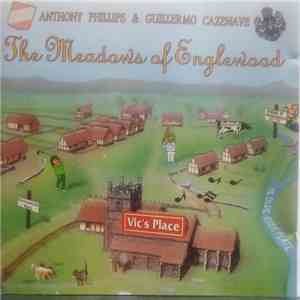 Anthony Phillips & Guillermo Cazenave - The Meadows Of Englewood