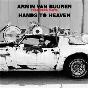 Armin van Buuren Feat. Rock Mafia - Hands To Heaven