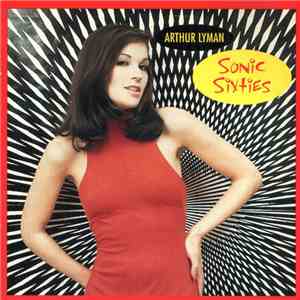 Arthur Lyman - Sonic Sixties