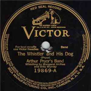 Arthur Pryor's Band - The Whistler And His Dog