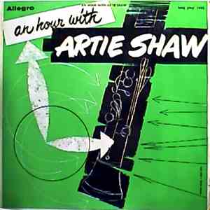 Artie Shaw - An Hour With Artie Shaw