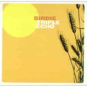 Birdie  - Triple Echo