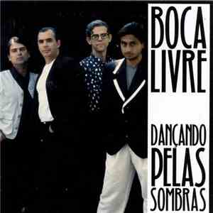 Boca Livre - Dançando Pelas Sombras