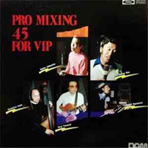 George Kizu, Shoji Yokouchi Trio - Pro Mixing 45 For Vip