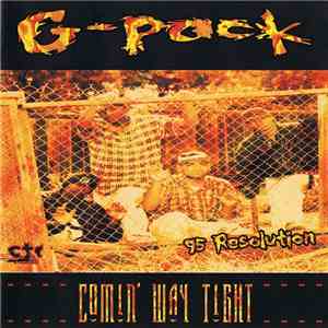 G-Pack - Comin' Way Tight