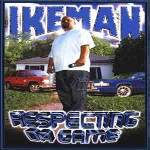 Ikeman - Respecting Da Game