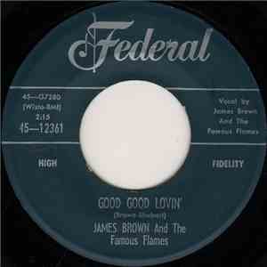 James Brown And The Famous Flames - Good Good Lovin' / Don't Let It Happen To Me