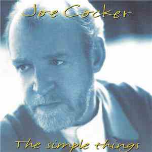 Joe Cocker - The Simple Things