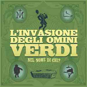L'Invasione Degli Omini Verdi - Nel Nome Di Chi?