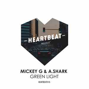 Mickey G  & A.Shark - Green Light