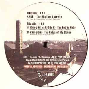 Narc / Kam-Pain / Grady G - The Rhythm I Wrote / The End Is Near / The Rules Of My House