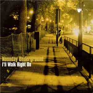 Noonday Underground - I'll Walk Right On