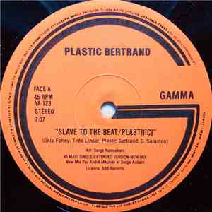 Plastic Bertrand - Slave To The Beat / Plastiiic